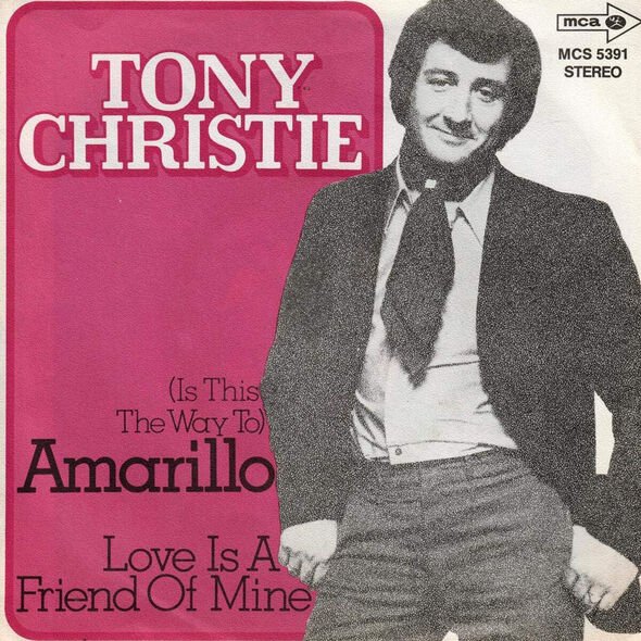 Le single à succès de Tony (Is This The Way To) Amarillo